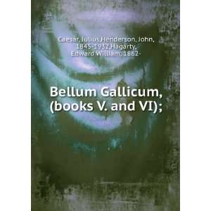  Bellum Gallicum, (books V. and VI); Julius,Henderson 
