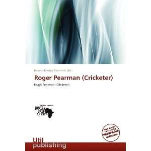  Roger Pearman (Cricketer) (9786137888711) Isidoros 