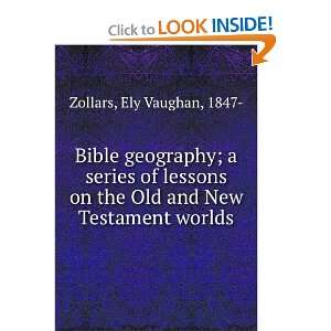   on the Old and New Testament worlds Ely Vaughan, 1847  Zollars Books