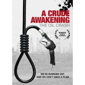  A Crude Awakening The Oil Crash Movie Poster (11 x 17 