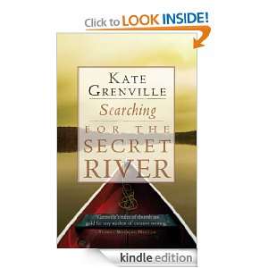 Searching for the Secret River Kate Grenville  Kindle 