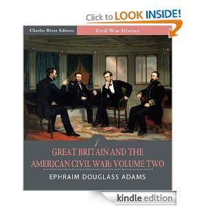 Great Britain and the American Civil War Volume Two (Illustrated 