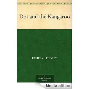 Dot and the Kangaroo Ethel C. Pedley  Kindle Store