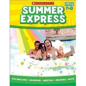  Scholastic 978 0 545 30590 7 Summer Express 7 8