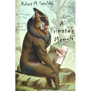  A Primates Memoir [Hardcover] Robert M. Sapolsky Books