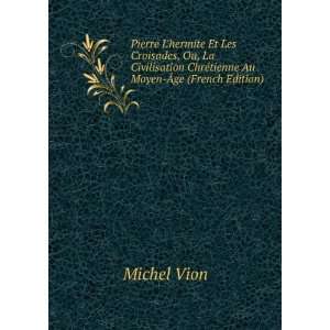   ChrÃ©tienne Au Moyen Ãge (French Edition) Michel Vion Books