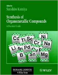 Synthesis of Organometallic Compounds A Practical Guide, (0471971952 