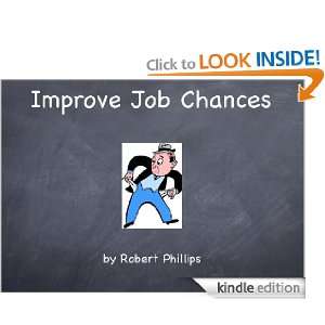 Improve Job Chances Robert Phillips  Kindle Store