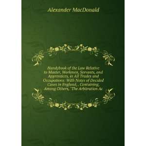  , Among Others, The Arbitration Ac Alexander MacDonald Books