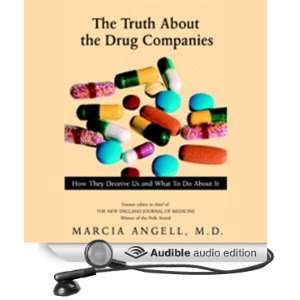   About the Drug Companies How They Deceive Us and What to Do About it