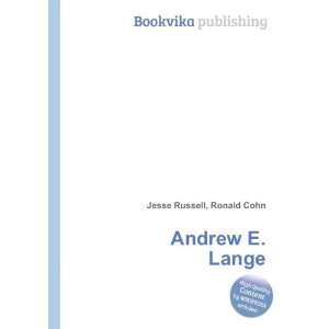  Andrew E. Lange Ronald Cohn Jesse Russell Books