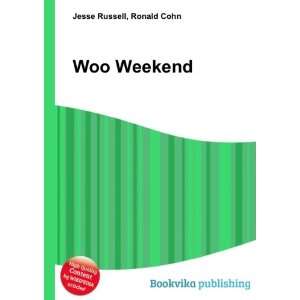  Woo Weekend Ronald Cohn Jesse Russell Books