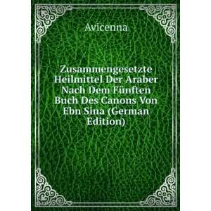   Canons Von Ebn Sina (German Edition) (9785874669966) Avicenna Books