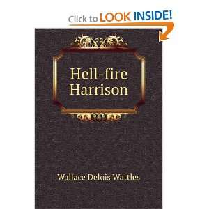  Hell fire Harrison Wallace Delois Wattles Books