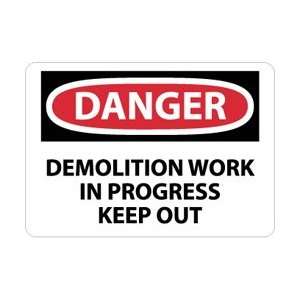 D496AB   Danger, Demolition Work In Progress Keep Out, 10 X 14, .040 