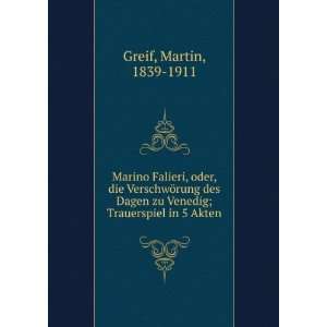   zu Venedig; Trauerspiel in 5 Akten Martin, 1839 1911 Greif Books