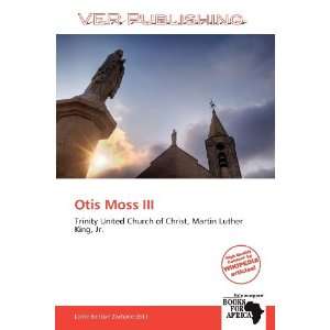    Otis Moss III (9786137886885) Larrie Benton Zacharie Books