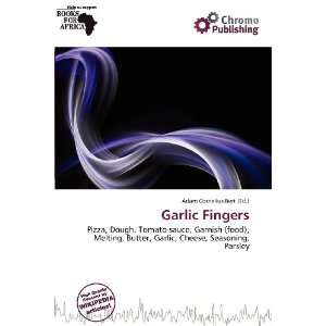 Garlic Fingers (9786136744308) Adam Cornelius Bert Books