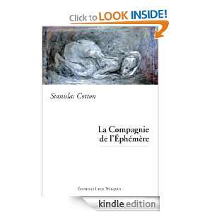 La compagnie de léphémère (French Edition) Stanislas Cotton 