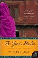   The Good Muslim A Novel by Tahmima Anam 