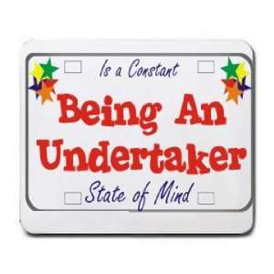  Being A Undertaker Is a Constant State of Mind Mousepad 