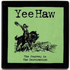   Yeehaw Square Plaque by Artist Lorrie Veasey 4020649