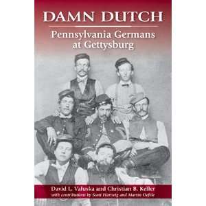  Damn Dutch Pennsylvania Germans at Gettysburg
