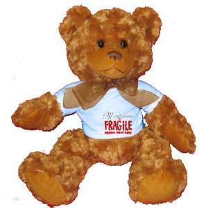  Morticians are FRAGILE handle with care Plush Teddy Bear 