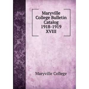   College Bulletin Catalog 1918 1919. XVIII Maryville College Books