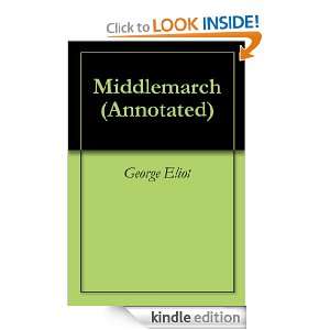 Middlemarch (Annotated) George Eliot, Georgia Keilman  