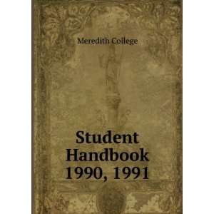  Student Handbook. 1990, 1991 Meredith College Books