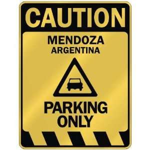   MENDOZA PARKING ONLY  PARKING SIGN ARGENTINA