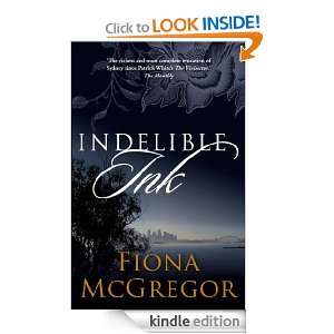 Indelible Ink a novel Fiona McGregor  Kindle Store