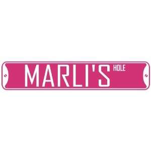   MARLI HOLE  STREET SIGN