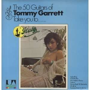  Take You To Italy The 50 Guitars Of Tommy Garrett Music