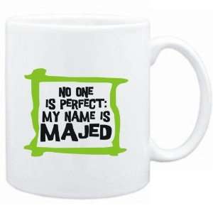   No one is perfect My name is Majed  Male Names