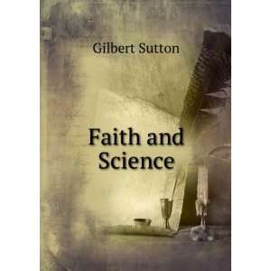  Faith and Science Gilbert Sutton Books