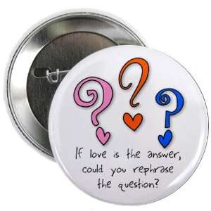  LOVE IS THE ANSWER Valentines Day 2.25 Pinback Button 