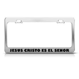 Jesus Cristo Es El Senor Jesus Religious Metal license plate frame Tag 