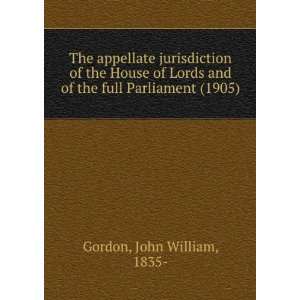 The appellate jurisdiction of the House of Lords and of the full 