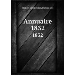  Annuaire. 1832 Bureau des France. Longitudes Books