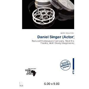  Daniel Singer (Actor) (9786200609755) Jordan Naoum Books