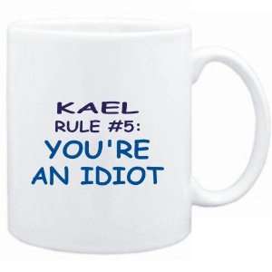  Mug White  Kael Rule #5 Youre an idiot  Male Names 