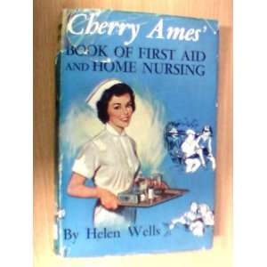  Cherry ames Book of First Aid and Home Nursing Helen 
