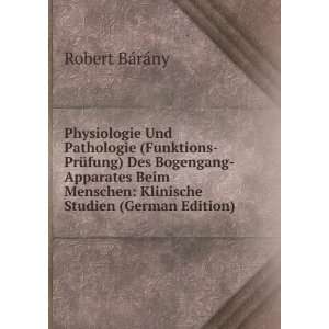    Klinische Studien (German Edition) Robert BÃ¡rÃ¡ny Books