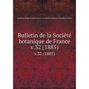 la SocieÌteÌ botanique de France. v.32 (1885) Centre national de la 