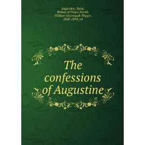  The confessions of Augustine Saint, Bishop of Hippo,Shedd 