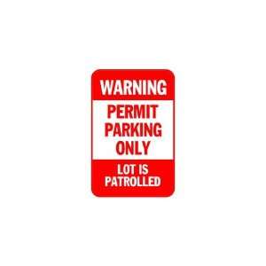   Vinyl Banner   Permit Parking Only, Lot is Patrolled 