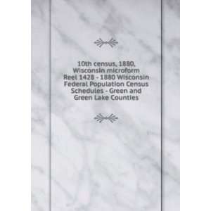  Wisconsin Federal Population Census Schedules   Green and Green Lake 