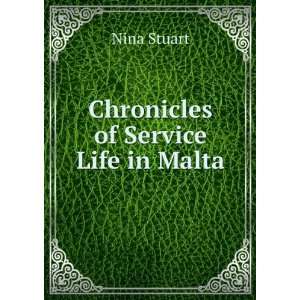 Chronicles of Service Life in Malta Nina Stuart  Books
